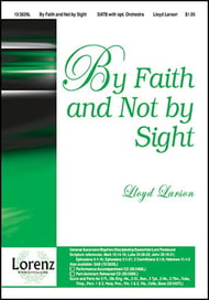 By Faith and Not by Sight SATB choral sheet music cover Thumbnail